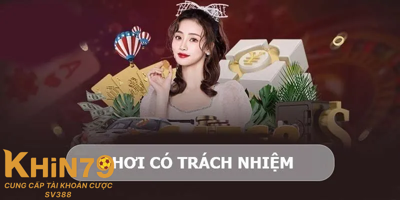 Nội dung chi tiết về điều khoản chơi có trách nhiệm
