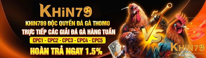 Nhà cái Khin79 được cược thủ yêu thích